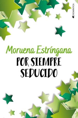 POR SIEMPRE SEDUCIDO | 9788419147127 | ESTRINGANA, MORUENA