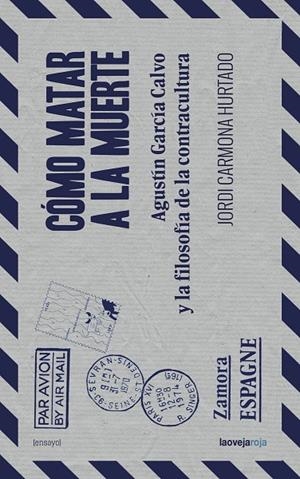 CÓMO MATAR A LA MUERTE | 9788416227495 | CARMONA HURTADO, JORDI