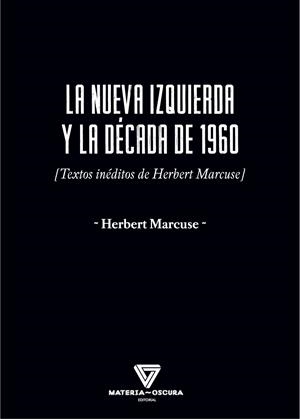 NUEVA IZQUIERDA Y LA DÉCADA DE 1960, LA | 9788412377538 | MARCUSE, HERBERT