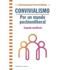 CONVIVIALISMO POR UN MUNDO POSTNEOLIBERAL | 9788418826269 | VARIOS AUTORES