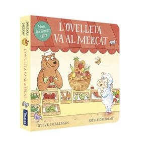 OVELLETA VA AL MERCAT, L' (MANS PETITONES) | 9788448859961 | SMALLMAN, STEVE / DREIDEMY, JOËLLE