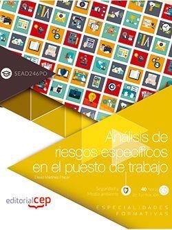ANÁLISIS DE RIESGOS ESPECÍFICOS EN EL PUESTO DE TRABAJO (SEAD246PO). ESPECIALIDADES FORMATIVAS | 9788468197258 | DAVID MARTÍNEZ PLACER