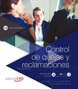 CONTROL DE QUEJAS Y RECLAMACIONES (ADGD050PO). ESPECIALIDADES FORMATIVAS | 9788468146867 | SÁNCHEZ ARROYO, SILVIA
