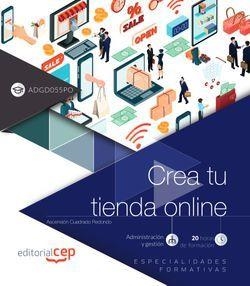 CREA TU TIENDA ONLINE (ADGD055PO). ESPECIALIDADES FORMATIVAS | 9788417674212 | CUADRADO REDONDO, ASCENSIÓN