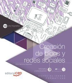 CREACIÓN DE BLOGS Y REDES SOCIALES (IFCT029PO). ESPECIALIDADES FORMATIVAS | 9788468197494 | CARMONA HERGUEDAS, VÍCTOR