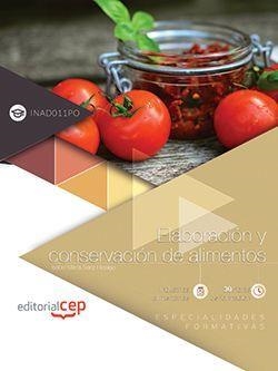 ELABORACIÓN Y CONSERVACIÓN DE ALIMENTOS (INAD011PO). ESPECIALIDADES FORMATIVAS | 9788468146898 | SANZ HIDALGO, ISABEL MARÍA