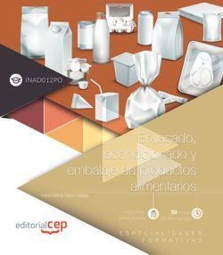 ENVASADO, ACONDICIONADO Y EMBALAJE DE PRODUCTOS ALIMENTARIOS (INAD012PO). ESPECIALIDADES FORMATIVAS | 9788417937379