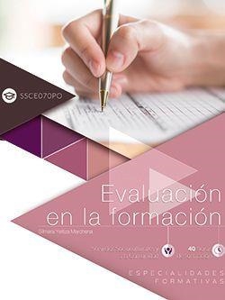 EVALUACIÓN EN LA FORMACIÓN (SSCE070PO). ESPECIALIDADES FORMATIVAS | 9788468196831 | SILMARA YELITZA MARCHENA