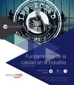 FUNDAMENTOS DE LA CALIDAD EN LA INDUSTRIA (ADGD046PO). ESPECIALIDADES FORMATIVAS | 9788468197715 | MARTÍNEZ PLACER, DAVID