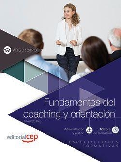FUNDAMENTOS DEL COACHING Y ORIENTACIÓN (ADGD032PO). ESPECIALIDADES FORMATIVAS | 9788468197272 | PATO RICO, SILVIA