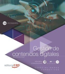 GESTIÓN DE CONTENIDOS DIGITALES (IFCD009PO). ESPECIALIDADES FORMATIVAS | 9788413106267 | SÁNCHEZ ARROYO, SILVIA