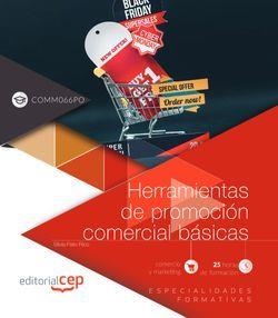 HERRAMIENTAS DE PROMOCIÓN COMERCIAL BÁSICAS (COMM066PO). ESPECIALIDADES FORMATIVAS | 9788413104249 | PATO RICO, SILVIA