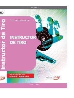 INSTRUCTOR DE TIRO. TEST PSICOTÉCNICOS | 9788468134352 | VARGAS FERNÁNDEZ, DONATO/MOLINA HERNÁNDEZ, JUAN/BARRANCO MARTOS, ANTONIO
