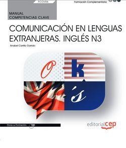 MANUAL. COMPETENCIA CLAVE. COMUNICACIÓN EN LENGUAS EXTRANJERAS. INGLÉS N3 (FCOV06). FORMACIÓN COMPLEMENTARIA | 9788413109701 | CARRILLO GARRIDO, ANABEL