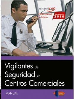 MANUAL. VIGILANTES DE SEGURIDAD EN CENTROS COMERCIALES | 9788468175201 | FORMACIÓN Y ESPECIALIZACIÓN EN SEGURIDAD (FYES)