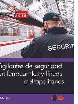 MANUAL. VIGILANTES DE SEGURIDAD EN FERROCARRILES Y LÍNEAS METROPOLITANAS | 9788468191799 | FORMACIÓN Y ESPECIALIZACIÓN EN SEGURIDAD (FYES)