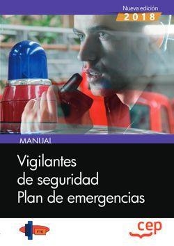 MANUAL. VIGILANTES DE SEGURIDAD. PLAN DE EMERGENCIAS | 9788417674229 | FORMACIÓN Y ESPECIALIZACIÓN EN SEGURIDAD (FYES)