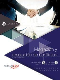MEDIACIÓN Y RESOLUCIÓN DE CONFLICTOS (ADGD178PO). ESPECIALIDADES FORMATIVAS | 9788468146980 | SALORT GALMÉS, SUSANA