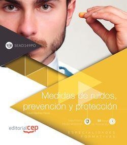 MEDIDAS DE RUIDOS, PREVENCIÓN Y PROTECCIÓN (SEAD149PO). ESPECIALIDADES FORMATIVAS | 9788468146997 | MARTÍNEZ PLACER, DAVID