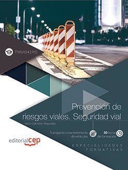 PREVENCIÓN DE RIESGOS VIALES. SEGURIDAD VIAL (TMVI041PO). ESPECIALIDADES FORMATIVAS | 9788468172132 | VÍCTOR CARMONA HERGUEDAS