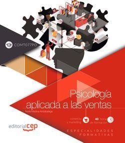PSICOLOGÍA APLICADA A LAS VENTAS (COMT077PO). ESPECIALIDADES FORMATIVAS | 9788417876159