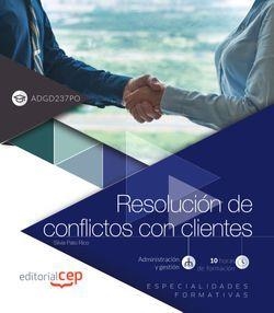 RESOLUCIÓN DE CONFLICTOS CON CLIENTES (ADGD237PO). ESPECIALIDADES FORMATIVAS | 9788468174235 | PATO RICO, SILVIA