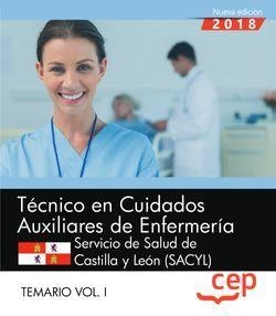 TÉCNICO EN CUIDADOS AUXILIARES DE ENFERMERÍA. SERVICIO DE SALUD DE CASTILLA Y LEÓN (SACYL). TEMARIO VOL. I. | 9788468198187 | VARIOS AUTORES