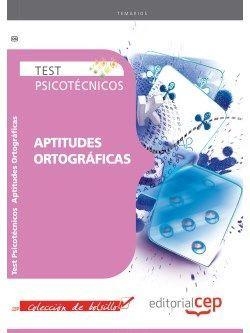 TEST PSICOTÉCNICOS APTITUDES ORTOGRÁFICAS. COLECCIÓN DE BOLSILLO | 9788468125695 | SIN DATOS