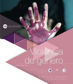 VIOLENCIA DE GÉNERO (SSCG076PO). ESPECIALIDADES FORMATIVAS | 9788413100463 | VALERO REY, ANA MARÍA