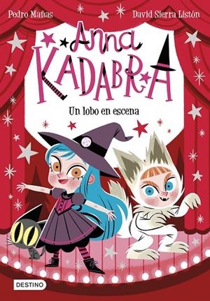 ANNA KADABRA 09. UN LOBO EN ESCENA | 9788408254096 | MAÑAS, PEDRO/SIERRA LISTÓN, DAVID