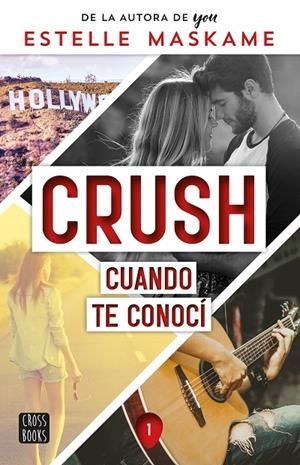 CRUSH 01. CUANDO TE CONOCÍ | 9788408253914 | MASKAME, ESTELLE