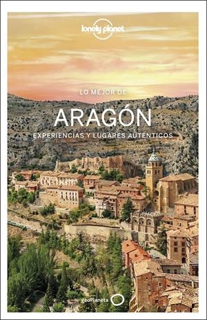 ARAGÓN : LO MEJOR DE LONELY PLANET [2022] | 9788408254461 | BASSI, GIACOMO