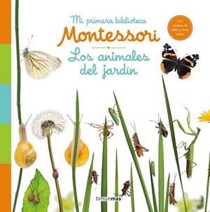 ANIMALES DEL JARDÍN, LOS. MI PRIMERA BIBLIOTECA MONTESSORI | 9788408244585 | AA. VV.