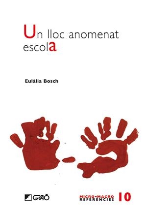 LLOC ANOMENAT ESCOLA, UN | 9788478277254 | BOSCH JOSÉ, EULÀLIA