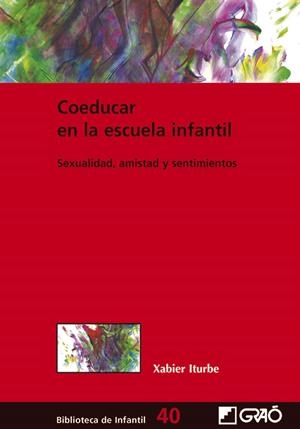 COEDUCAR EN LA ESCUELA INFANTIL | 9788499805610 | ITURBE GABIKAGOJEASKOA, XABIER
