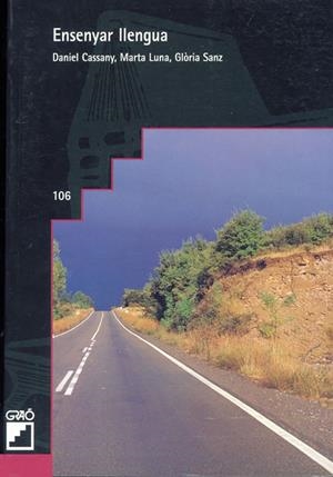 ENSENYAR LLENGUA | 9788478270484 | CASSANY COMAS, DANIEL / LUNA SANJUAN, MARTA / SANZ PINYOL, GLÒRIA