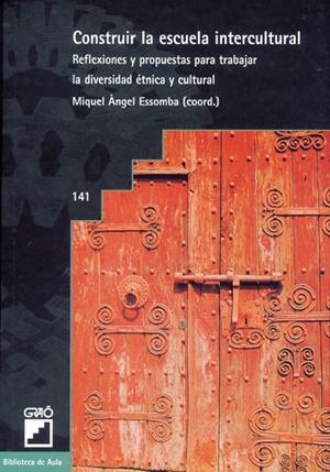CONSTRUIR LA ESCUELA INTERCULTURAL | 9788478272174 | BARANDICA PAIRET, ESTEVE / BESALÚ COSTA, XAVIER / BONAL SARRÓ, ESTER / CABELLOS MÍNGUEZ, PILAR / CAB