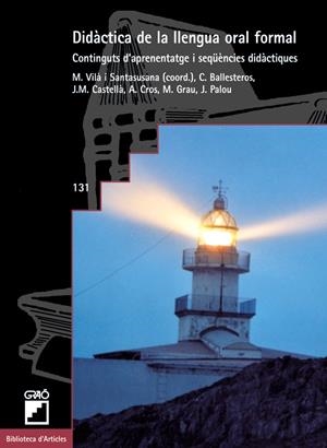 DIDÀCTICA DE LA LLENGUA ORAL FORMAL | 9788478272815 | VILÀ SANTASUSANA, MONTSERRAT / CASTELLÀ LIDON, JOSEP MARIA / CROS ALAVEDRA, ANNA / GRAU TARRUELL, MA