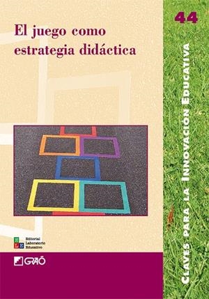 JUEGO COMO ESTRATEGIA DIDÁCTICA, EL | 9788478276332 | COMAS I COMA, ORIOL / GARAIGORDOBIL LANDAZÁBAL, MAITE / GARZÓN PÉREZ, MICHI / HERNÀNDEZ MORLANS, TER