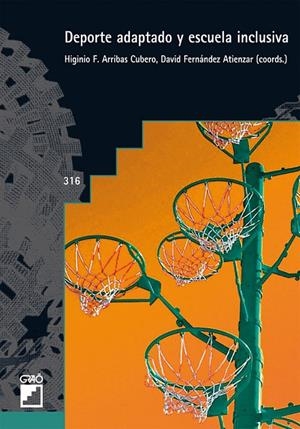DEPORTE ADAPTADO Y ESCUELA INCLUSIVA | 9788499806297 | ARRIBAS CUBERO, HIGINIO FRANCISCO / FERNÁNDEZ ATIENZAR, DAVID