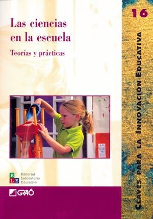 CIENCIAS EN LA ESCUELA, LAS | 9788478272785 | CATALÀ AGRAS, MIREIA / CUBERO PÉREZ, ROSARIO / DÍAZ DE BUSTAMANTE, JOAQUÍN / FEU VIDAL, M. TERESA / 