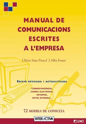 MANUAL DE COMUNICACIONS ESCRITES A L'EMPRESA | 9788478271832 | FRASER-GAFAS I CAMPENY, ALBA / SANZ PINYOL, GLÒRIA