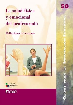 SALUD FÍSICA Y EMOCIONAL DEL PROFESORADO, LA | 9788478279623 | DARDER VIDAL, PERE / DE PAGÈS BERGÉS, EUGÈNIA / FRANCO MONILL, JOSEP JOAQUIM / GAY COSTA, ESTEVE-IGN