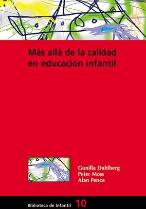 MÁS ALLÁ DE LA CALIDAD EN EDUCACIÓN INFANTIL | 9788478273874 | MOSS, PETER / DAHLBERG, GUNILA / PENCE, ALAN
