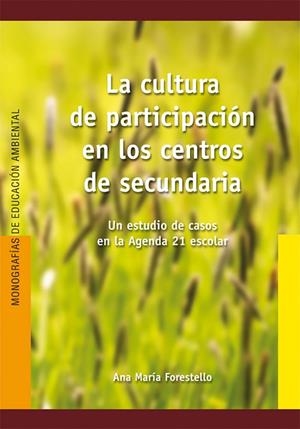 CULTURA DE PARTICIPACIÓN EN LOS CENTROS DE SECUNDARIA, LA | 9788499805054 | FORESTELLO, ANA MARÍA