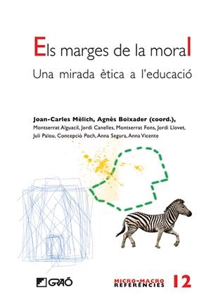 MARGES DE LA MORAL, ELS | 9788478279258 | ALGUACIL DE NICOLÁS, MONTSERRAT / BOIXADER COROMINAS, AGNÈS / CANELLES TORRES, JORDI / FONS ESTEVE, 