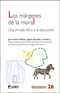 MÁRGENES DE LA MORAL, LOS | 9788478279098 | ALGUACIL DE NICOLÁS, MONTSERRAT / BOIXADER COROMINAS, AGNÈS / CANELLES TORRES, JORDI / FONS ESTEVE, 