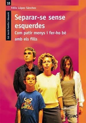SEPARAR-SE SENSE ESQUERDES | 9788478279548 | LÓPEZ SÁNCHEZ, FÉLIX