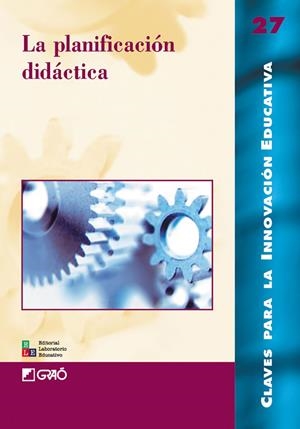 PLANIFICACIÓN DIDÁCTICA, LA | 9788478273294 | DEL CARMEN MARTÍN, LLUIS M. / FLAQUER BADELL, TERESA / FUGUET BUSQUETS, JOAN / GALLEGO ORTEGA, JOSÉ 
