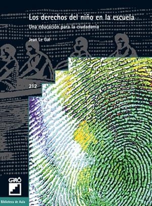 DERECHOS DEL NIÑO EN LA ESCUELA, LOS | 9788478273829 | LE GAL, JEAN